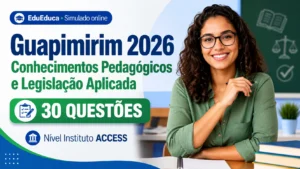 Simulado ACCESS Guapimirim 2026 com 30 questões de conhecimentos pedagógicos e legislação aplicada